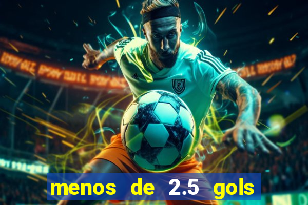 menos de 2.5 gols o que significa